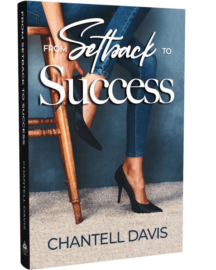 From Setback to Success, a Book by Chantell Davis